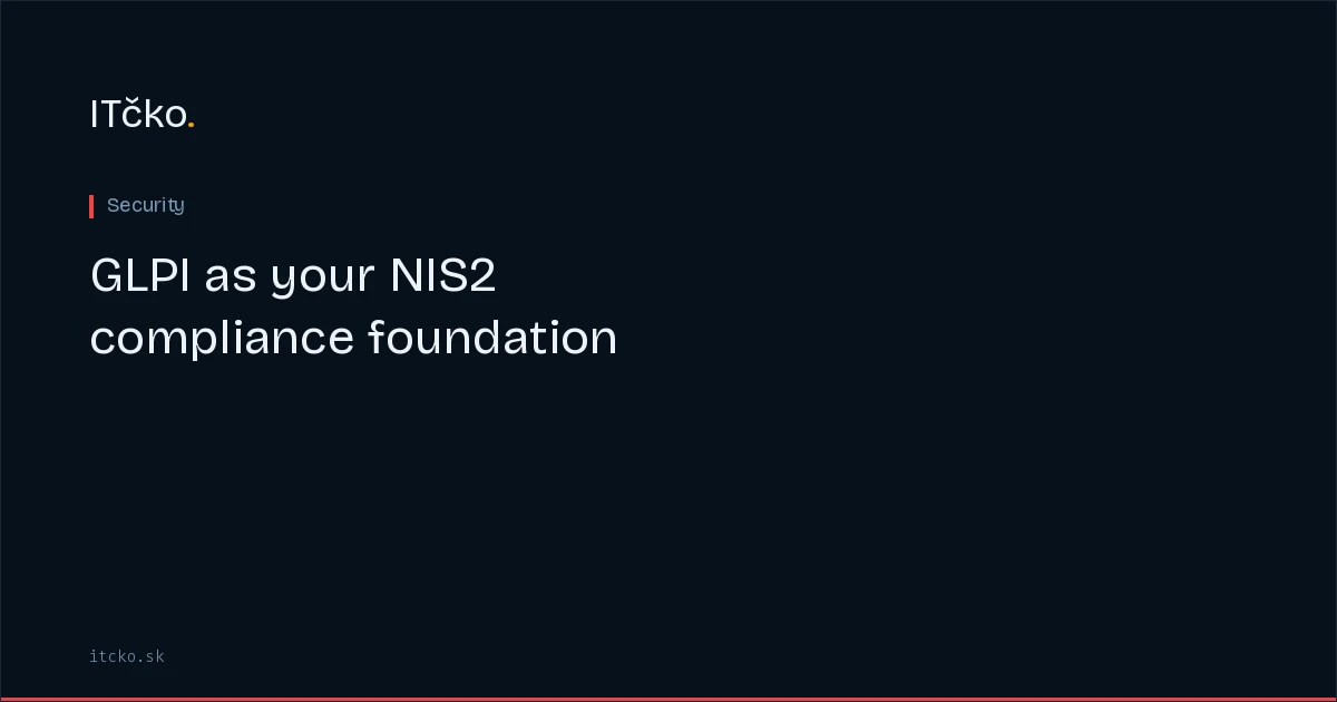 GLPI as your NIS2 compliance foundation: a practical guide for H2 2026