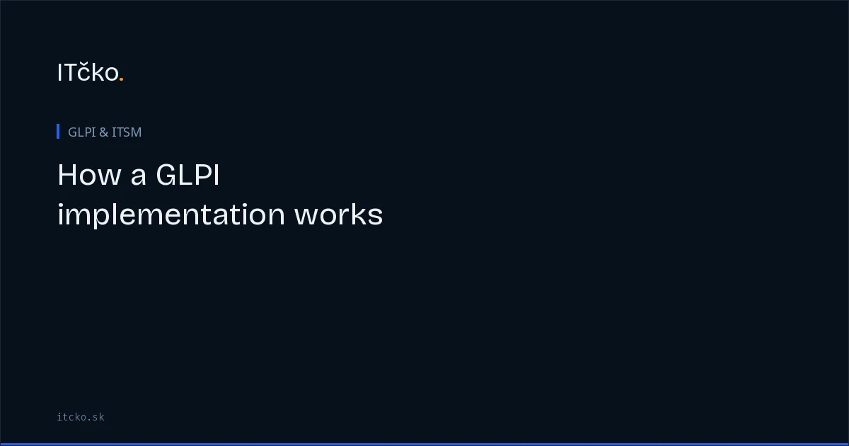 GLPI implementation: 6 phases from discovery to post-launch support