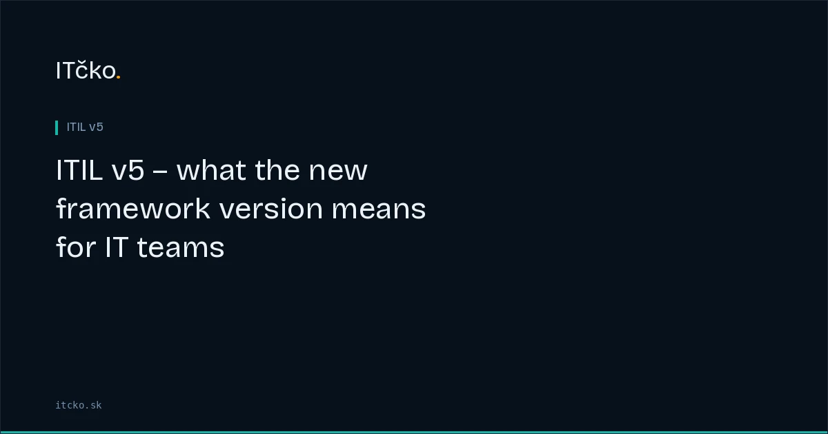 ITIL v5 – what the new framework version means for IT teams