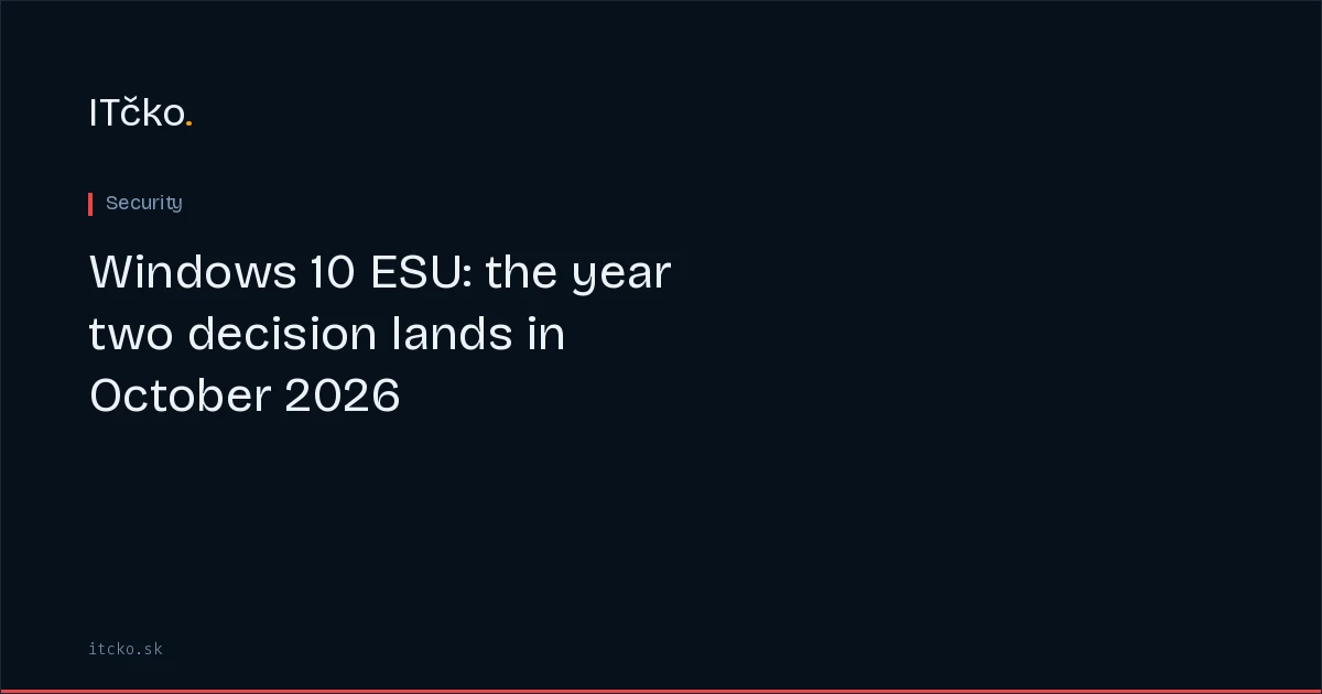 Windows 10 ESU: the year two decision lands in October 2026