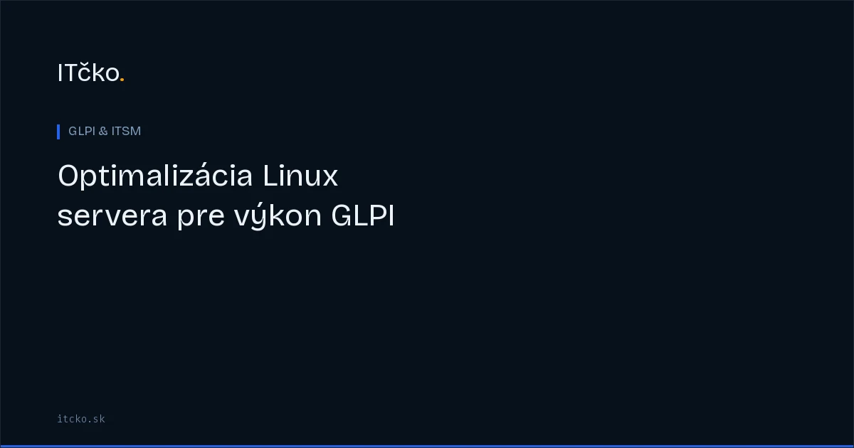 Optimalizácia Linux servera pre výkon GLPI